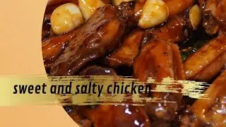 How to make sweet and salty chicken