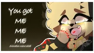 You got Me! Me! Me! //meme// collab// GORE WARNING!//