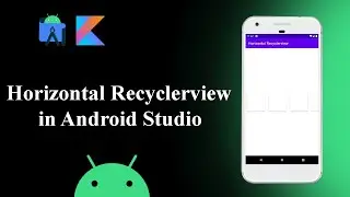 Horizontal Recyclerview Using Kotlin in Android Studio | Android Tutorials