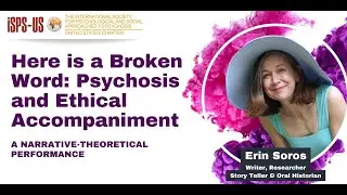 Here is a Broken Word: Psychosis and Ethical Accompaniment - Dr. Erin Soros (Preview)