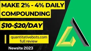 Make 2.5% to 4% Daily ROI on quantitativebots.com Best app to compound your money daily in 2023