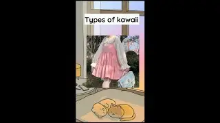 types of kawaii 💕 