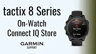 tactix® 8 Series | On-Watch Connect IQ™ Store | Garmin Support