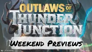 Outlaws of Thunder Junction Weekend Previews | Magic: the Gathering