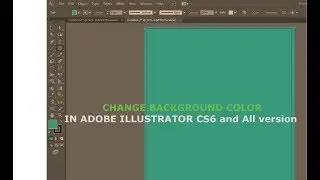 HOW TO CHANGE BACKGROUND COLOR IN ADOBE ILLUSTRATOR CS6 and All version