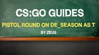 CS:GO Guide by Zeus: 