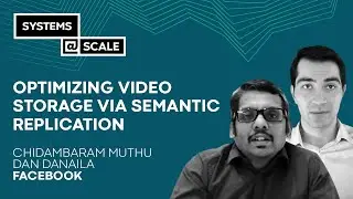Optimizing Video Storage Via Semantic Replication | Chidambaram Muthu & Dan Danaila