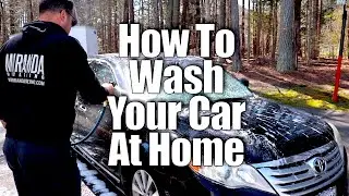How To Wash Your Car At Home!  Easy...Fast...Enjoyable.. 