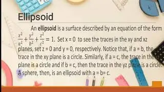 | Ellipsoid, Elliptic Paraboloid and Elliptic Cone |