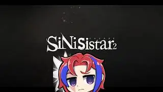 [SINiSistar 2] Facing Down the Darkness Again (Hard Mode)