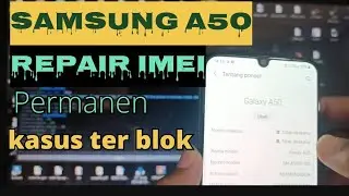 Repair IMEI Samsung A50 IMEI blocked from abroad