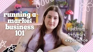 Advice for New Market Vendors 🌸 Tips from running an art business & food business