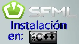 Tutorial SFML #1 - Instalación