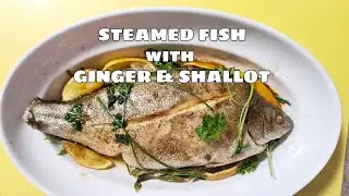 Steamed Silver Perch with Ginger &Shallot