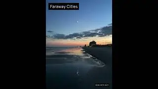 Faraway Cities (Original Music)