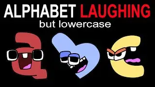 Alphabet Lore (a-z) but they are Laughing - Lowercase version