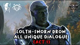 Lolth-Sworn Drow All Unique Dialogue (Act 1) [Baldur's Gate 3]