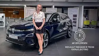 Renault Megane E-TECH 100% Electric | 60 Sekunden