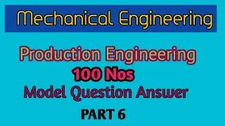 Production engineering model question and answer || Part 6 || All Technical Govt. Jobs