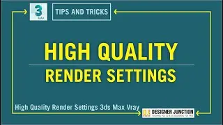 High Quality Render Settings - V-Ray 5 for 3ds Max 2021 || Tips and Tricks in Hindi
