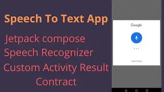Speech To Text App In Jetpack Compose