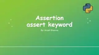 The assert statement | Assertion in Python | Python Lectures |