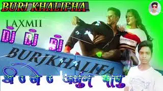 New Song Remix Laxmi Moves Burj Khalifa Mix Song dj Arjun Remix
