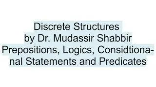 Discrete Structures - Prepositions, Logics, Conditional Statements and Predicates (1/3)