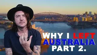 Why i'm leaving Australia Part Two : The Harsh Reality of Returning Home