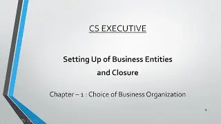 CS Executive (New) I SBEC I Choice of Business Organization I 2020