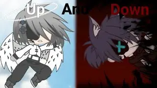 Up And Down [Meme] Gacha Club ft. @team_tarnished._.