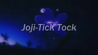 Joji - Tick Tock (Lyric Video)