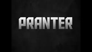 Welcome to Pranter - [Channel Trailer Test]