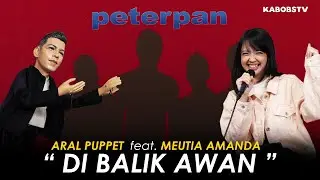 PETERPAN - DI BALIK AWAN (COVER BY ARAL PUPPET ft MEUTIA AMANDA) JAPAN VERSION 