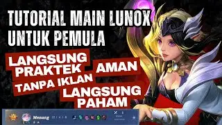 PEMULA WAJIB TAHU! Tutorial Lunox Bikin Kamu Langsung Jago