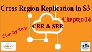 Cross Region Replication in S3 | CRR and SRR in S3 | What is Cross Region Replication in S3