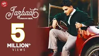 Armaan Bedil : Jazbaat (Official Video) | Punjabi Songs 2020