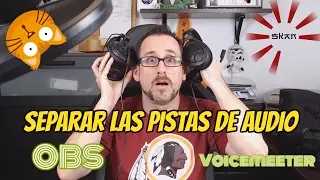 Separar pistas de audio en OBS con Voicemeeter y Virtual Cable 2017 - Mi configuracion