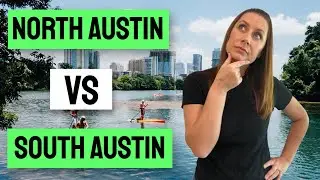 North Austin vs South Austin- An Inside Look! (2023)