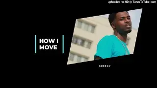 Greedy - How i Move Prod by JIJ