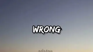 Luh Kel - Wrong (Lyrics)