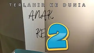 kelahiran anak kedua ku