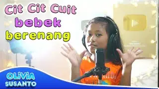 LAGU ANAK CIT CIT CUIT (BEBEK BERENANG ) Olivia Susanto (LIVE) 