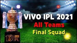 Vivo IPL 2021 All Team Full squad