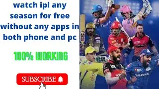 How to watch ipl free in phone and pc without any apps