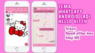 Cara Mengubah Tema WhatsApp Menjadi Tema Hello Kitty