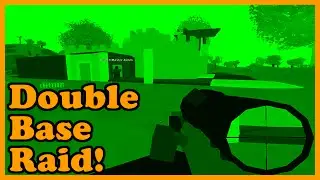 DOUBLE BASE RAID! (UNTURNED 3 0)