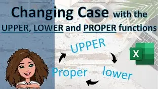 Excel for beginners: Changing sentence case in Excel using UPPER, LOWER and PROPER functions