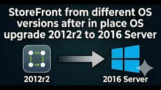 StoreFront  from different OS versions after in place OS upgrade 2012r2 to 2016 Server