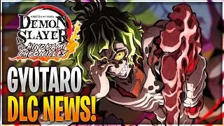 Upper Rank 6 Gyutaro DLC News! | Demon Slayer: The Hinokami Chronicles